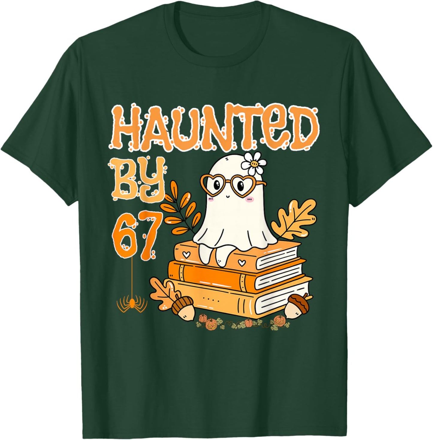 Haunted by 67 Funny Reading Ghost and Pumpkin Halloween T-Shirt - T-Shirt | Forest