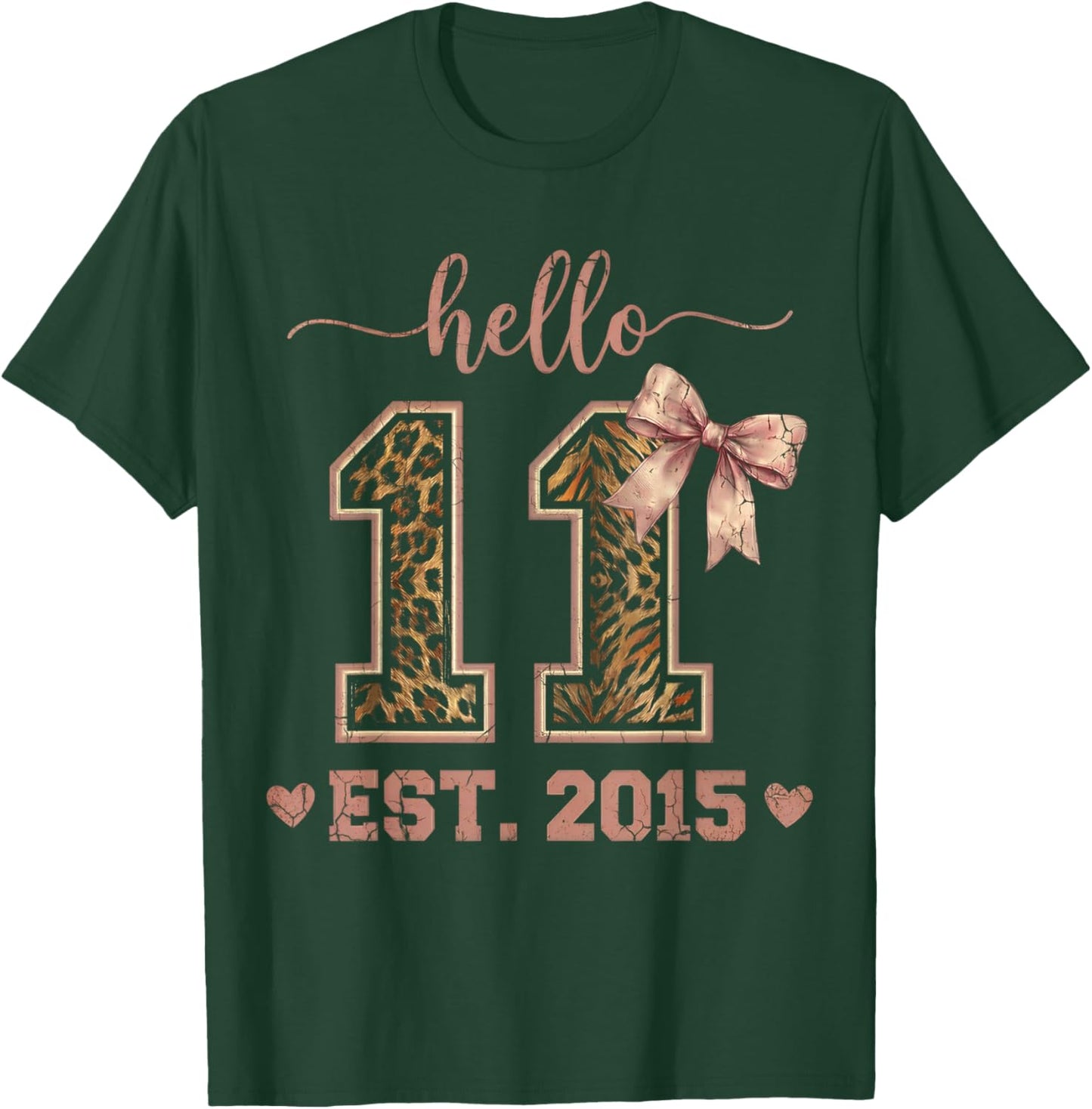 Hello Eleven EST 2015 11th Birthday Coquette 11 Year Leopard T-Shirt - T-Shirt | Forest