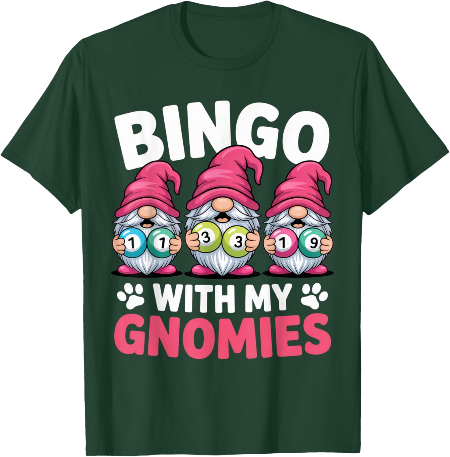 Bingo with My Gnomies Funny Gnome Lover Outfit for Bingo T-Shirt - T-Shirt | Forest