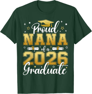 Proud Nana of a Class of 2026 Graduate Senior Graduation T-Shirt - T-Shirt | Forest