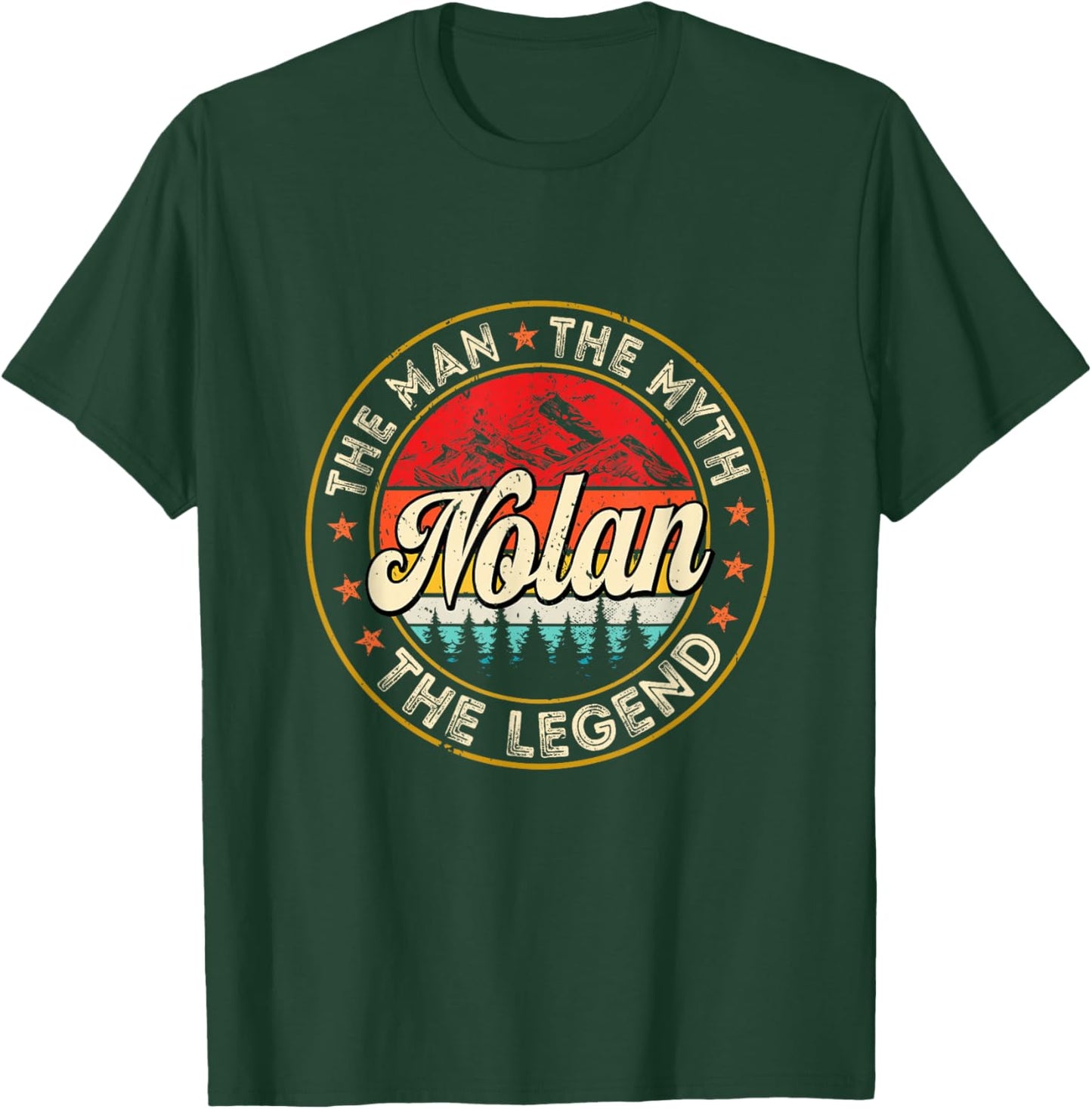 Nolan The Man The Myth The Legend Personalized Name T-Shirt - T-Shirt | Forest