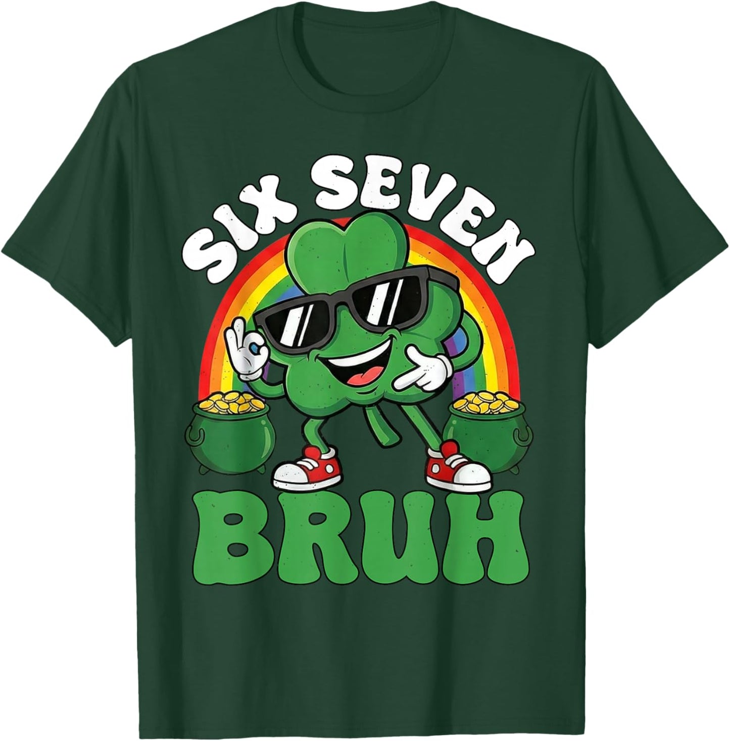 Six Seven Bruh Shamrock St Patricks Day 67 St Pattys Day 6-7 T-Shirt - T-Shirt | Forest