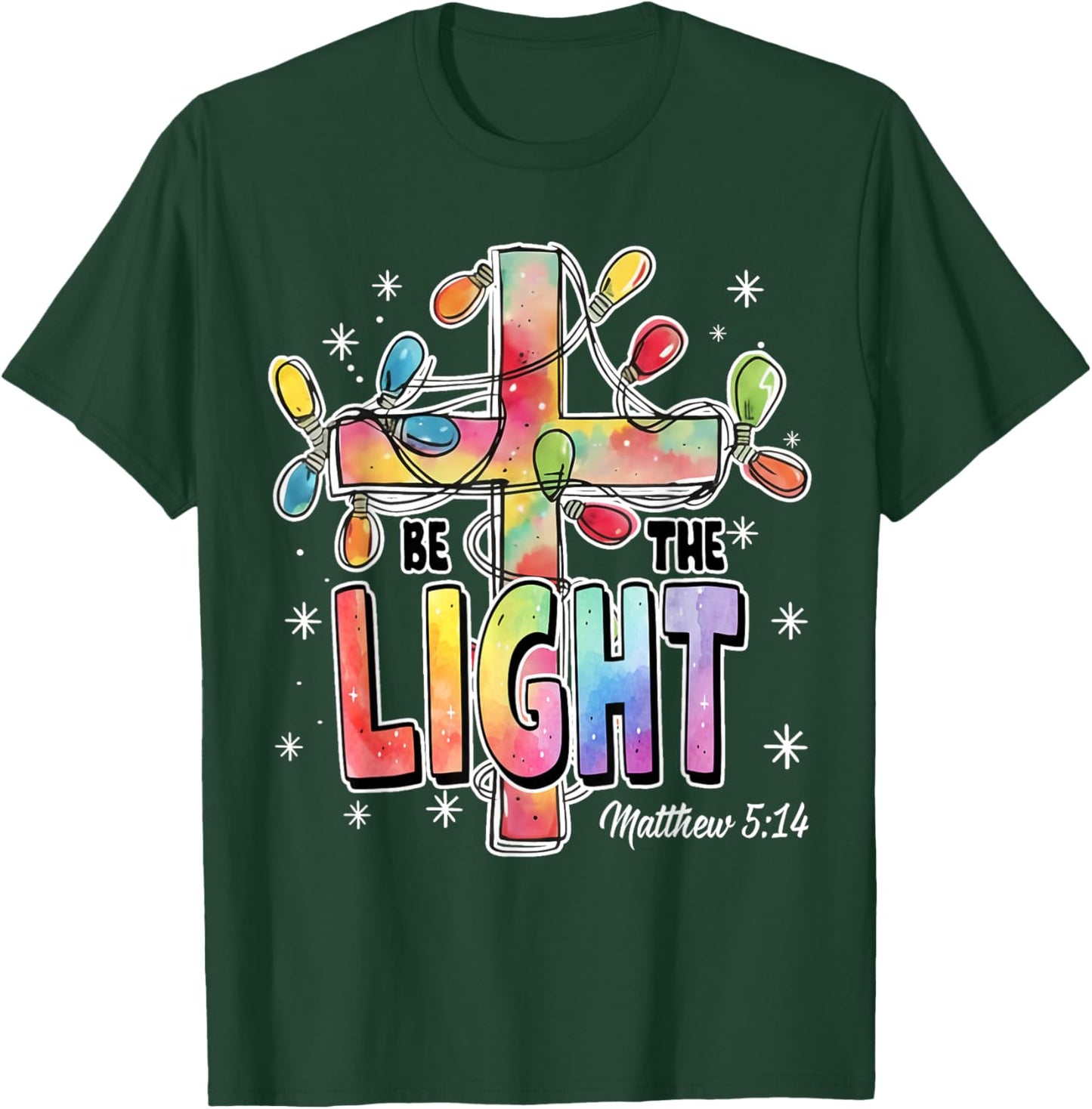 Be The Light Christian Christmas T-Shirt - T-Shirt | Forest