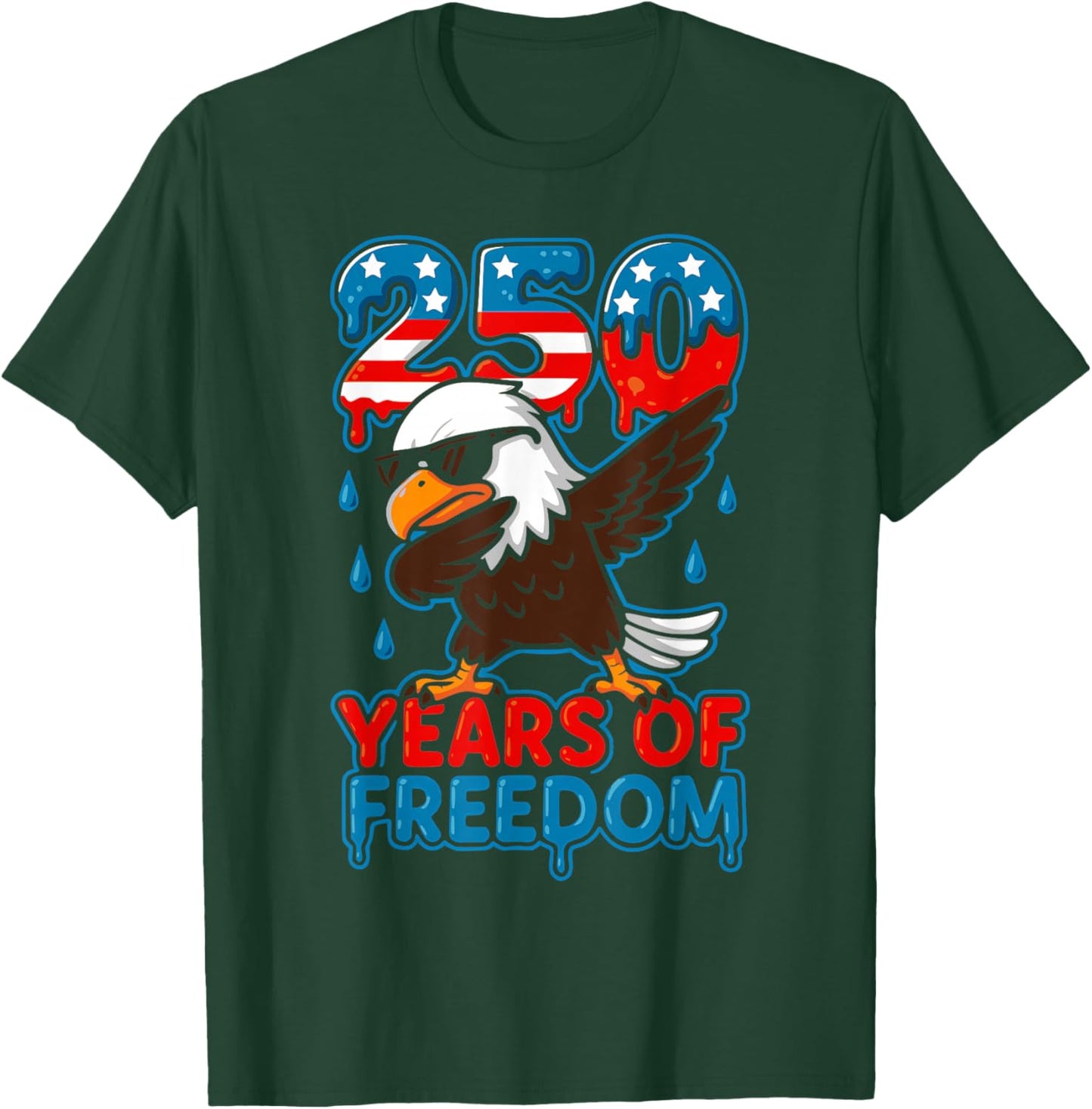 250 Years of Freedom Drip Kawaii Bald Eagle 250th Birthday T-Shirt - T-Shirt | Forest