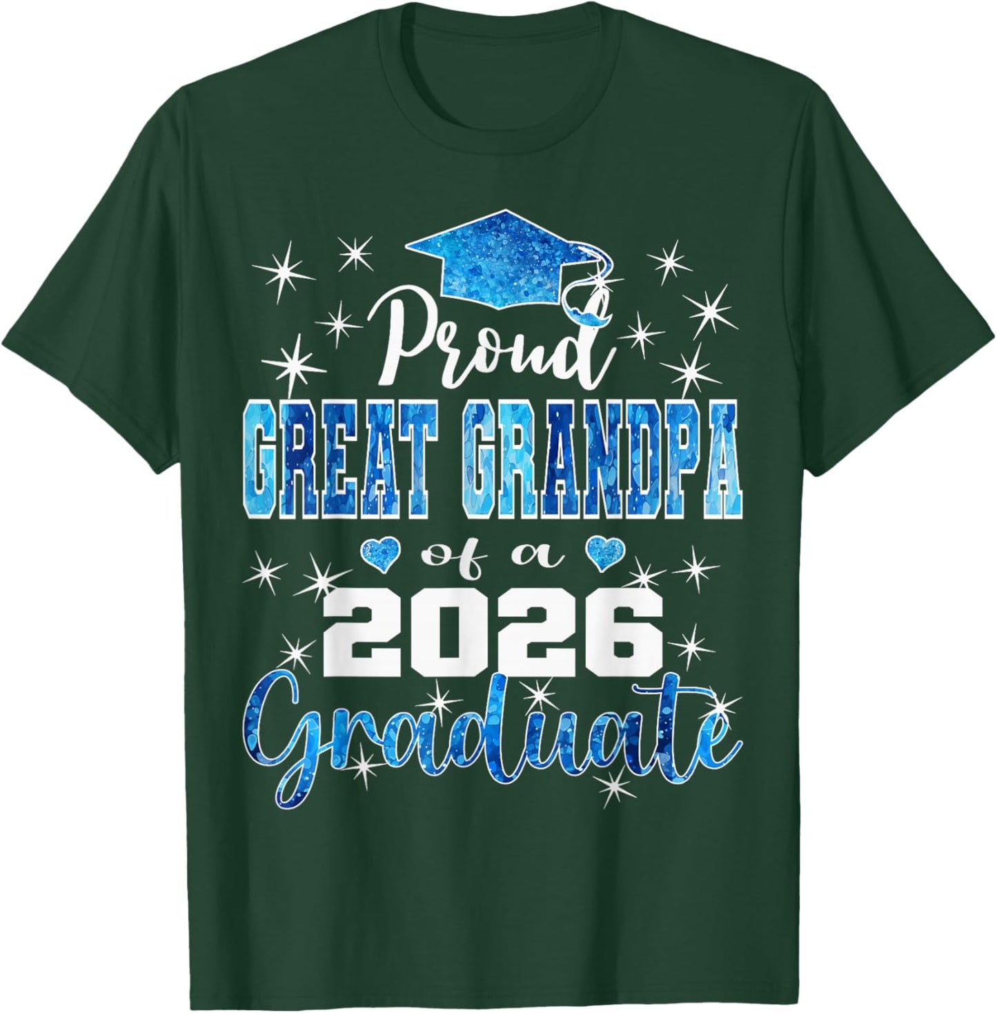 Super Proud Great Grandpa of 2026 Graduate Graduation Family T-Shirt - T-Shirt | Forest
