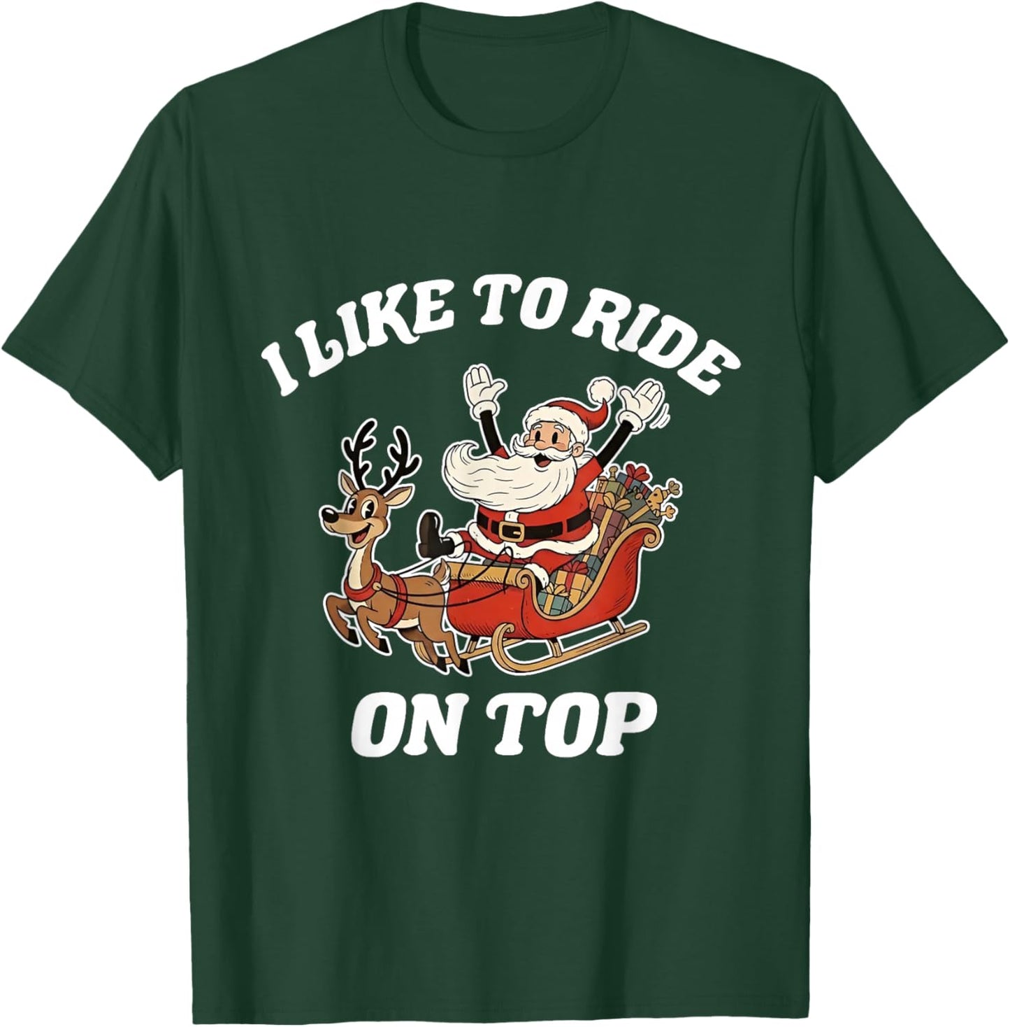 I Like to Ride On Top Funny Santa Couple Matching Christmas T-Shirt - T-Shirt | Forest