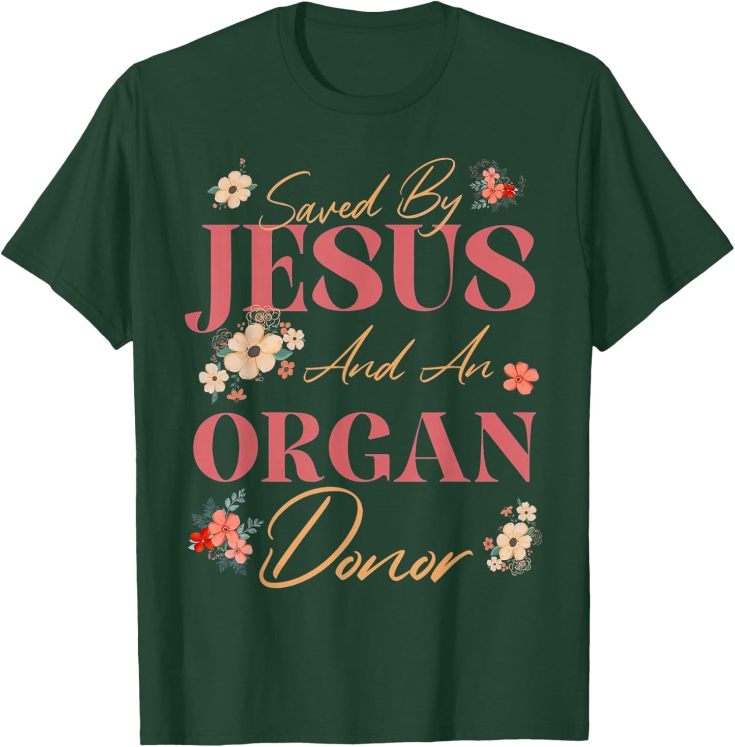 Saved by Jesus and an Organ Donor Transplant Awareness Retro T-Shirt - T-Shirt | Forest
