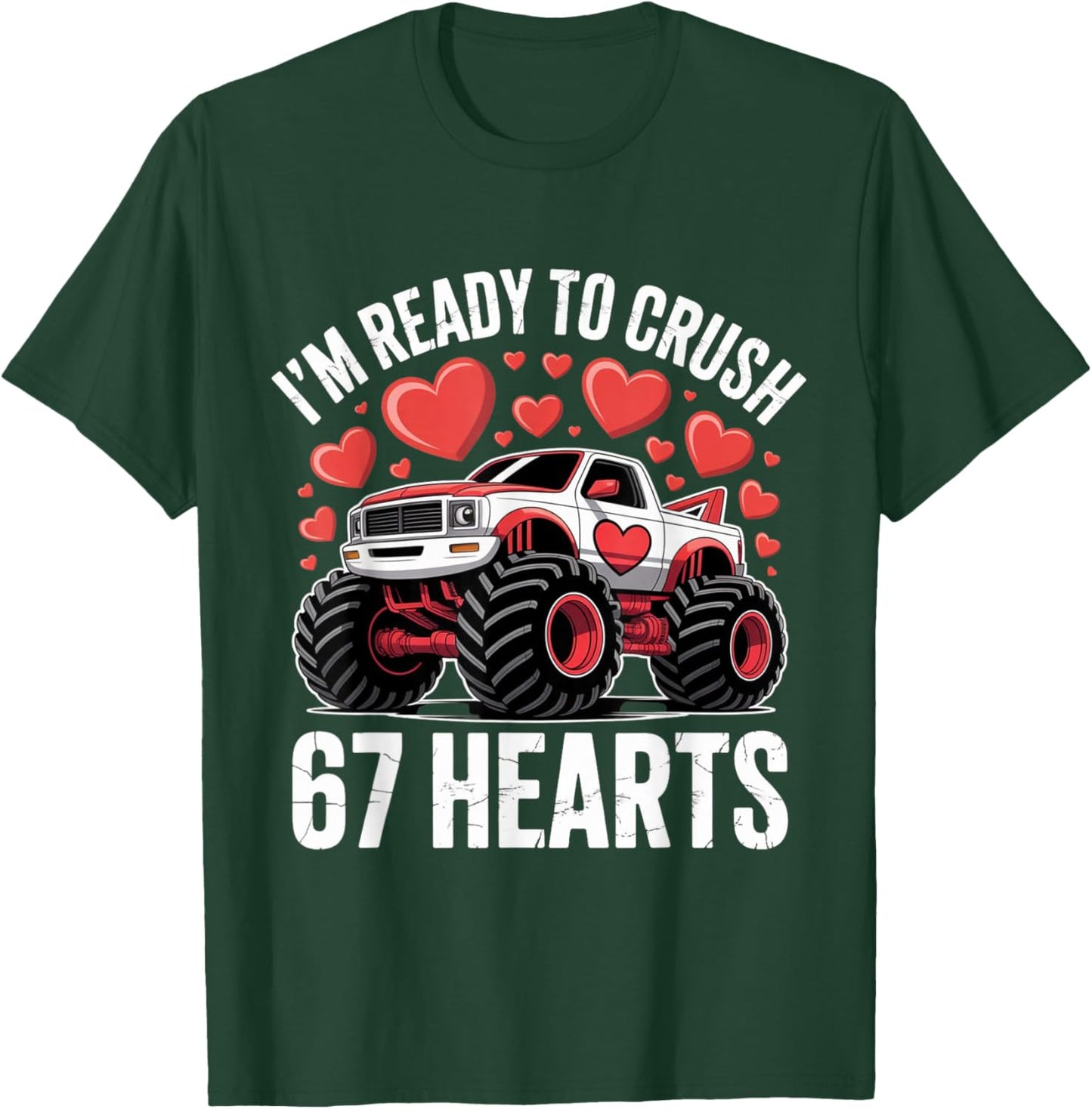 I'm Ready to Crush 67 Hearts Boys Valentines T-Shirt - T-Shirt | Forest