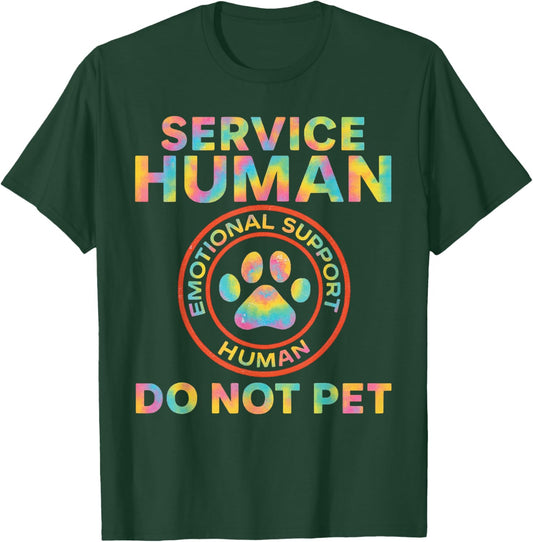 Service Dog Human Do Not Pet Funny Rescue Quote Dogs Lover T-Shirt - T-Shirt | Forest