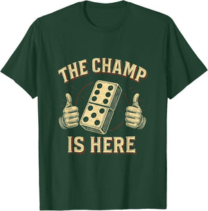 The Champ is Here Dominoes King Domino Player Tile Lover T-Shirt - T-Shirt | Forest