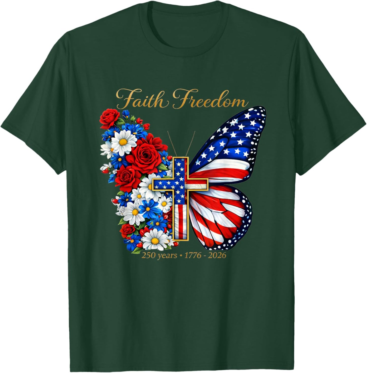 250 Years America Faith Cross US Butterfly Christian Freedom T-Shirt - T-Shirt | Forest