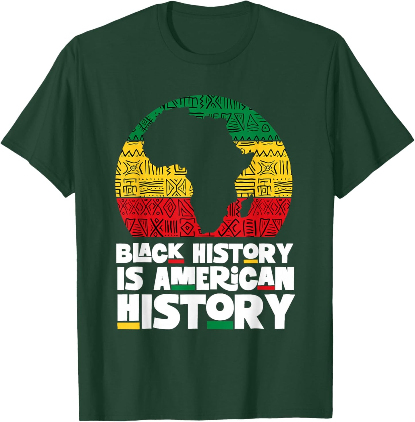 Black History is American History - Black History Month T-Shirt - T-Shirt | Forest