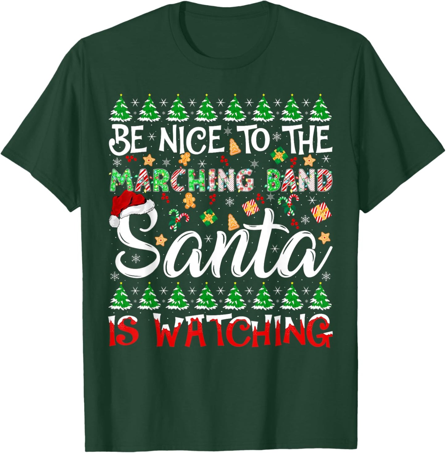 Be Nice to Marching Band Santa is Watching Funny Christmas T-Shirt - T-Shirt | Forest