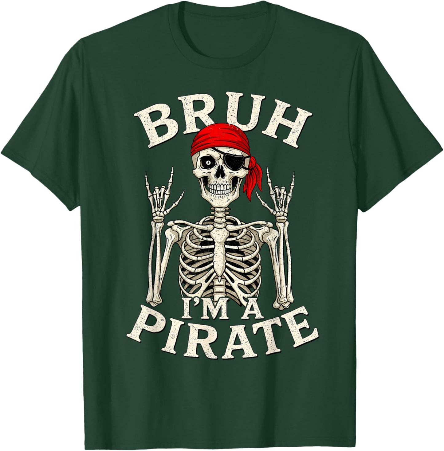Bruh I'm A Pirate Lazy Pirate Skull Rock and Roll T-Shirt - T-Shirt | Forest