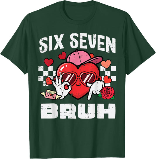 6 7 Valentines Day Six Seven Bruh 67 Meme Kids Boys Youth T-Shirt - T-Shirt | Forest