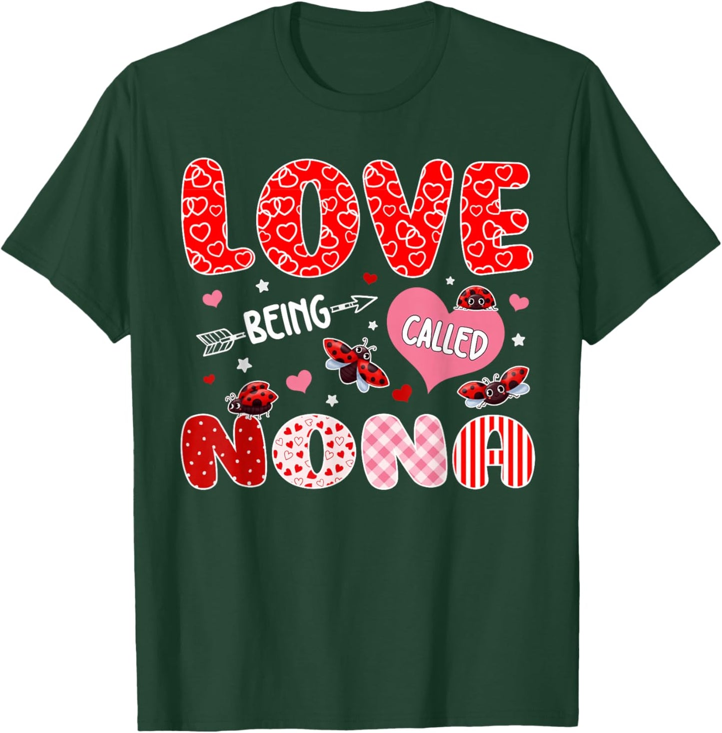 Love Being Called Nona Valentine Mothers Day Family T-Shirt - T-Shirt | Forest