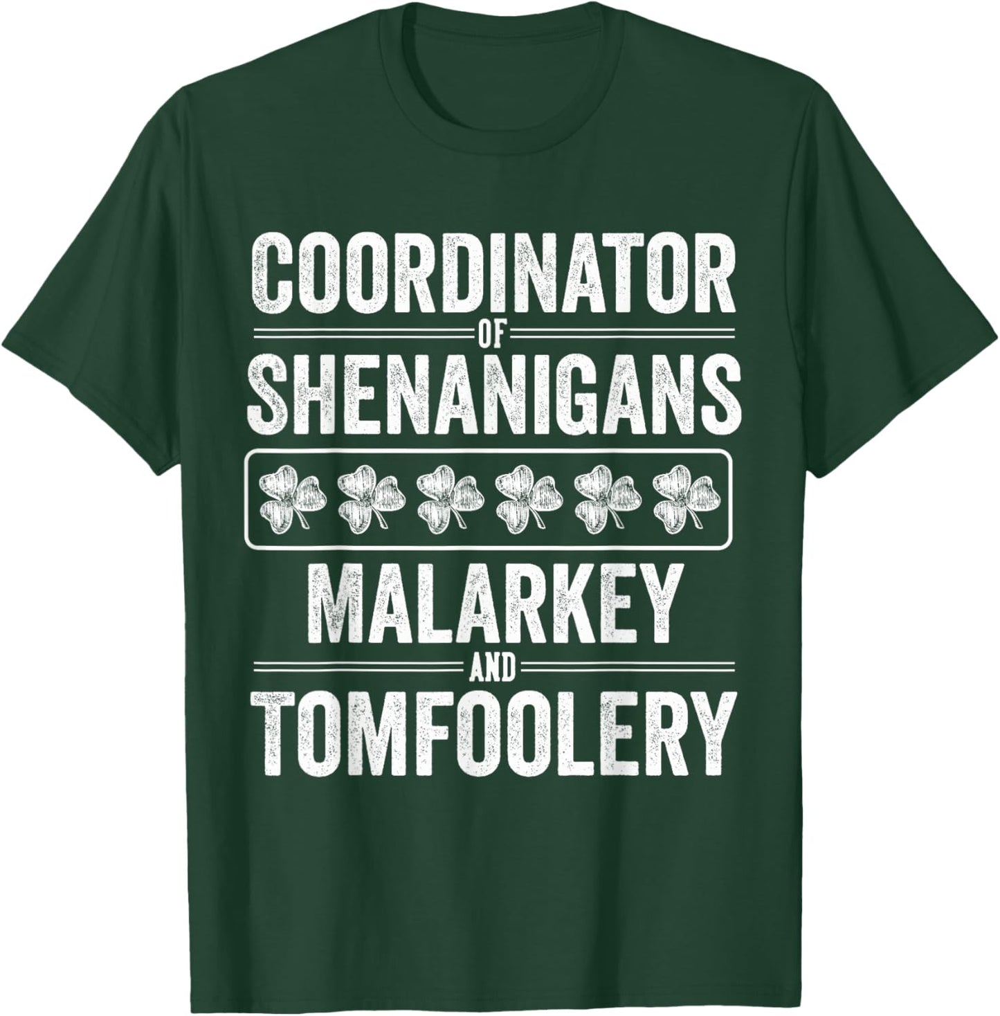 St Patricks Day Shenanigans Malarkey and Tomfoolery Clover T-Shirt - T-Shirt | Forest