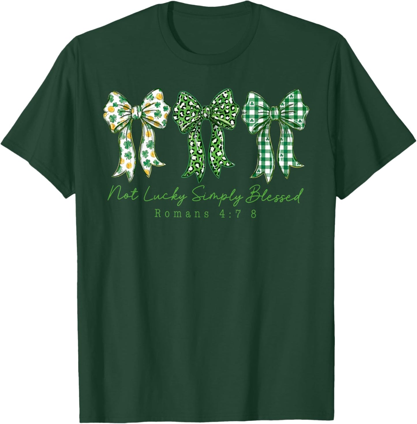 St Patricks Not Lucky Simply Blessed Christian Coquette Bow T-Shirt - T-Shirt | Forest