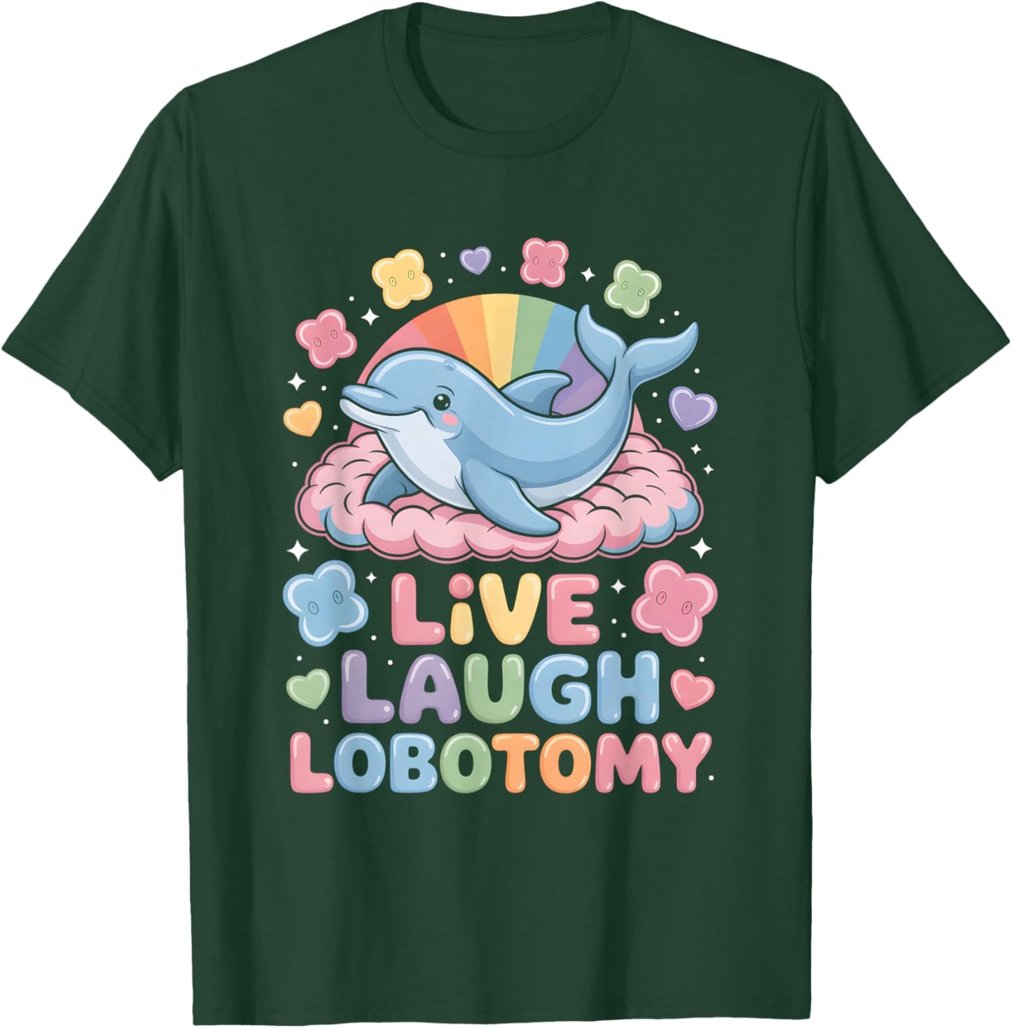 Live Laugh Lobotomy Shirt Funny Goth Shirts Dolphin Retro T-Shirt - T-Shirt | Forest
