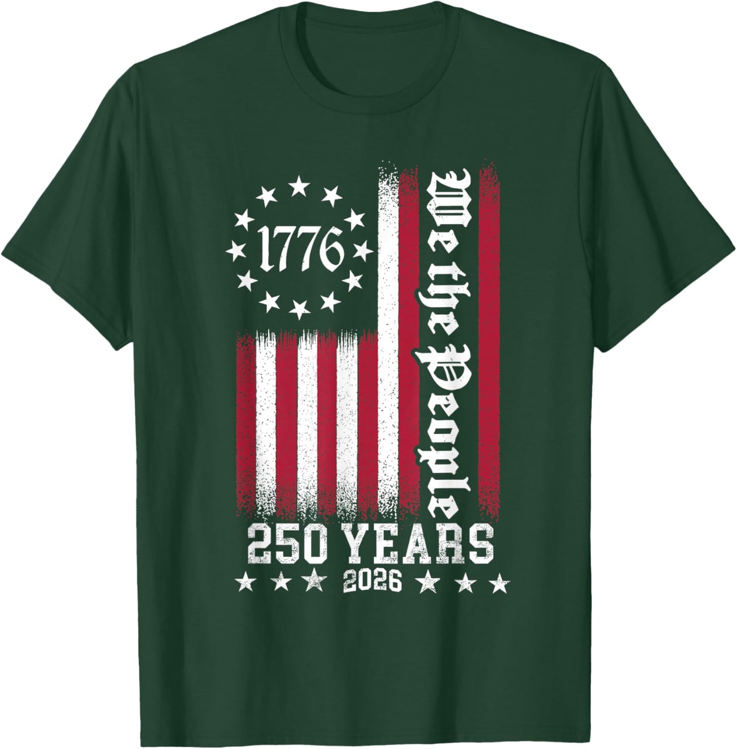 250 Years American 250th Anniversary 1776-2026 4th of July T-Shirt - T-Shirt | Forest