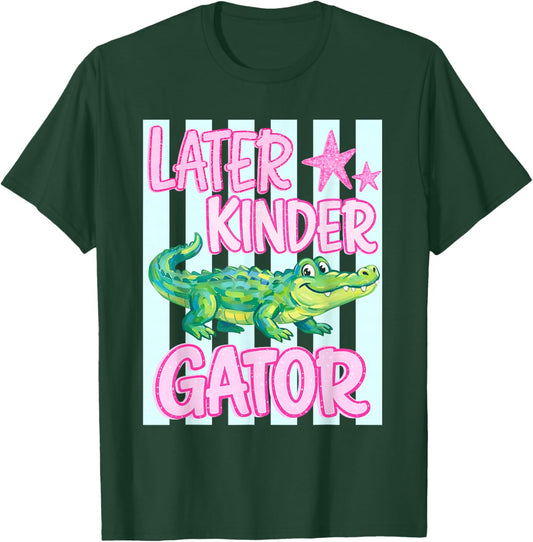 Later Kinder Gator Alligator Funny Meme Last Day of School T-Shirt - T-Shirt | Forest
