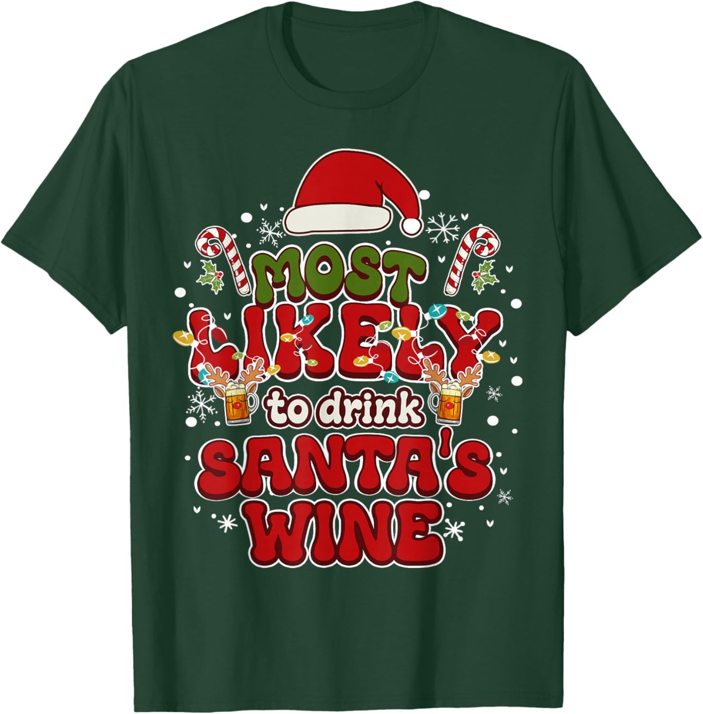 Most Likely to Drink Santa's Wine Funny Drinking Christmas T-Shirt - T-Shirt | Forest