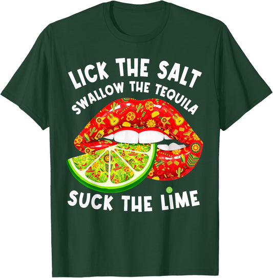 I Lich Salt Swallow Teuila Suck The Lime Cinco De Mayo T-Shirt - T-Shirt | Forest