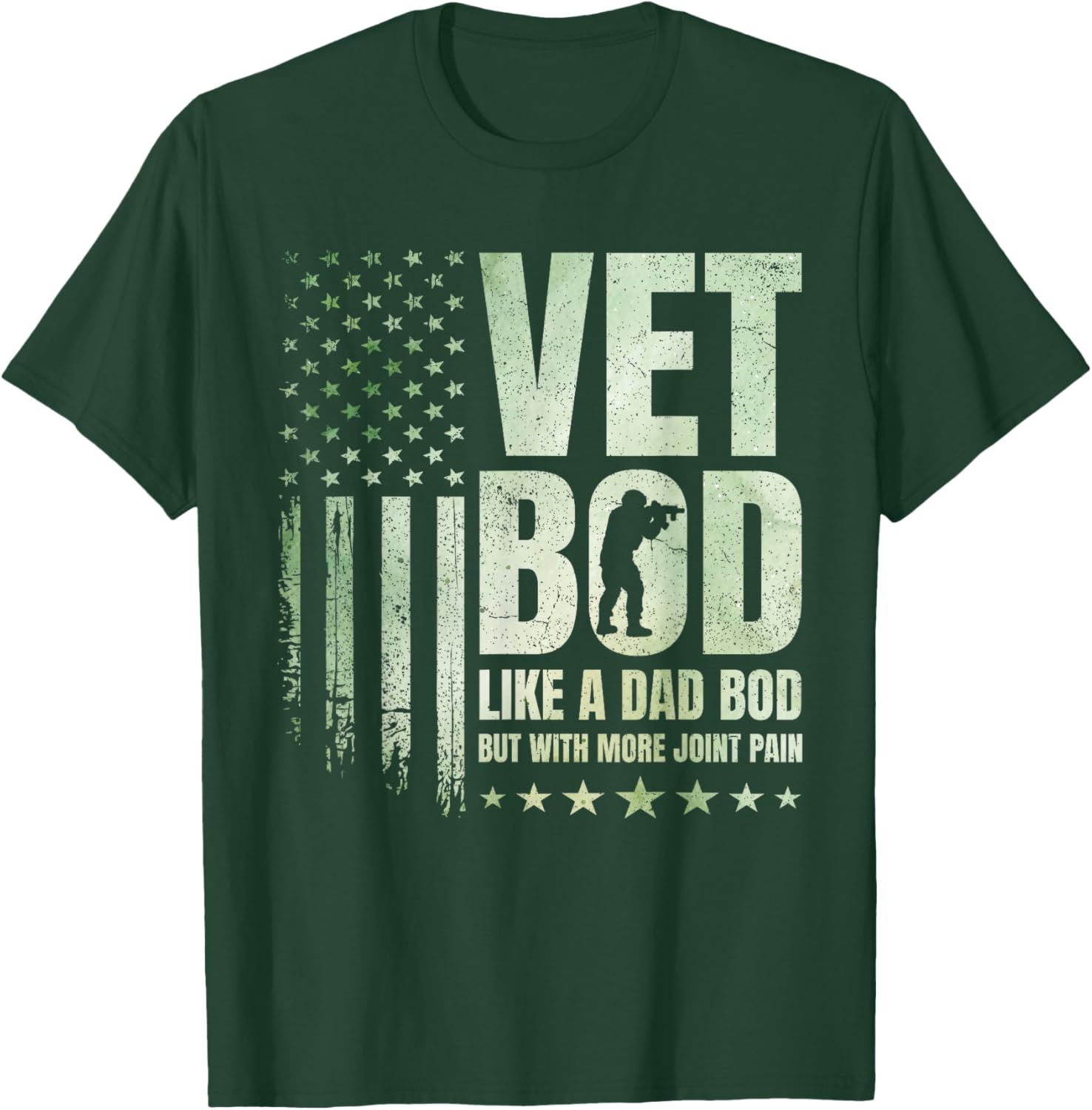 Vet BOD Like A Dad BOD But with More Joint Pain Military Vet T-Shirt - T-Shirt | Forest