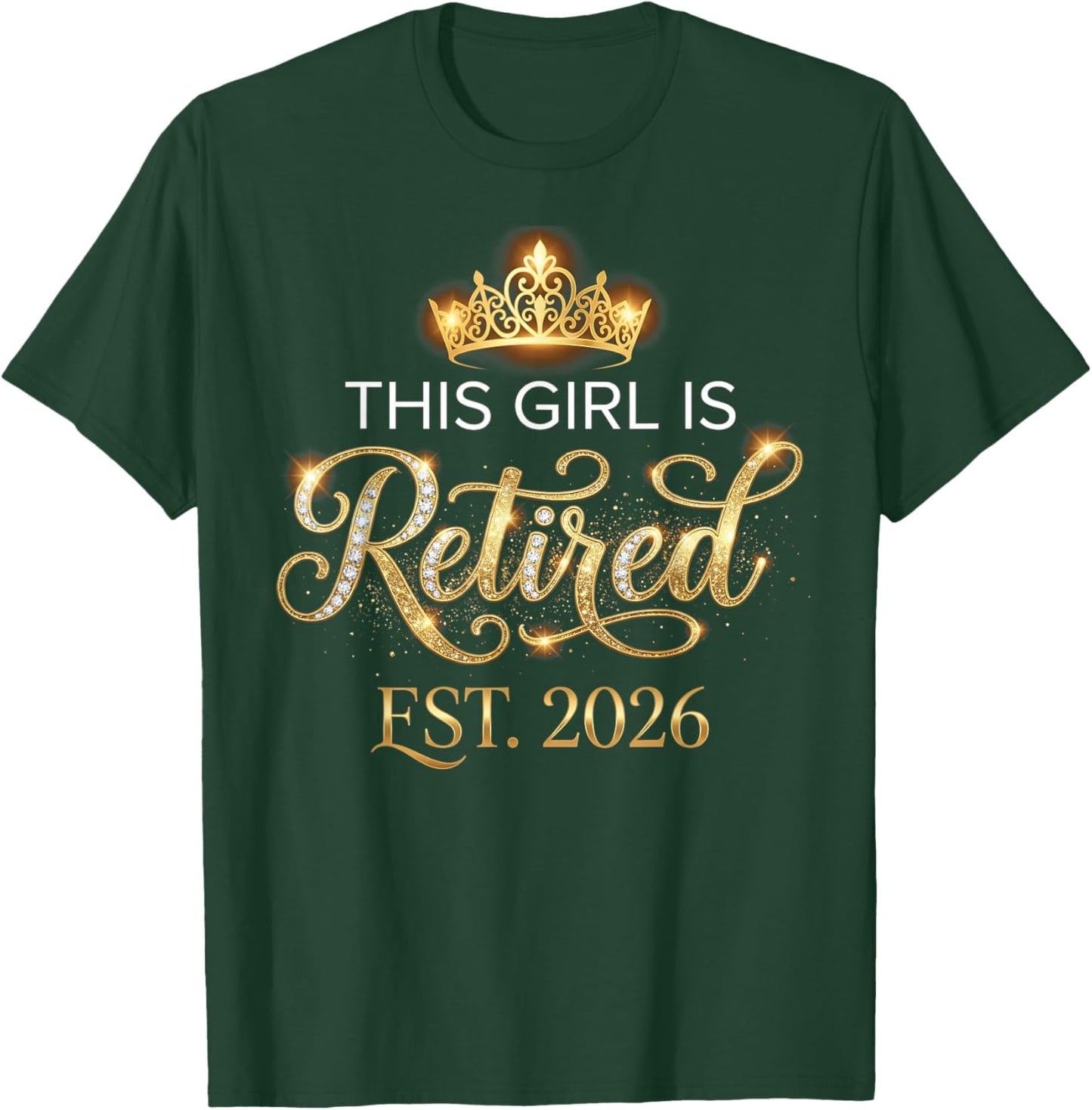 New Chapter This Girl is Retired Est 2026 Pensioner T-Shirt - T-Shirt | Forest