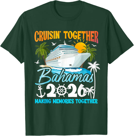 Cruisin Together Bahamas 2026 Family Cruise Bahamas Vacation T-Shirt - T-Shirt | Forest