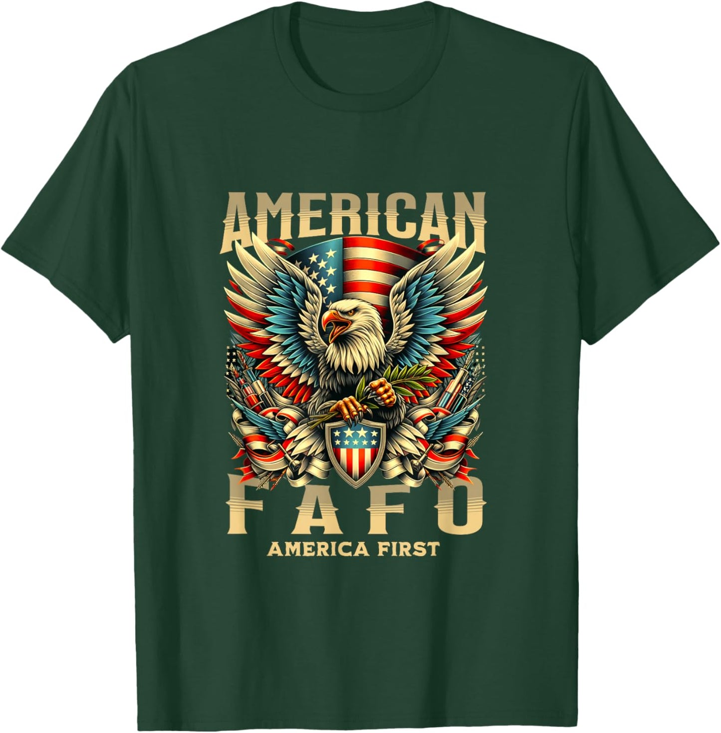 FAFO ! American FAFO America First American FAFO T-Shirt - T-Shirt | Forest
