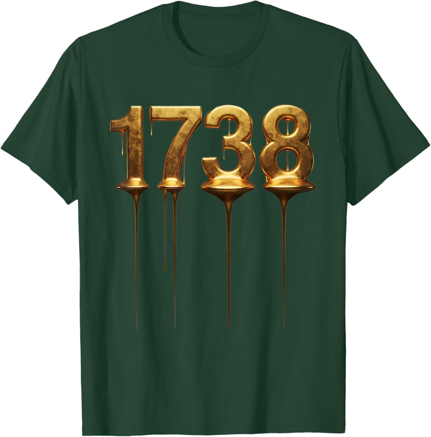 1738 Drip Golden Numbers T-Shirt - T-Shirt | Forest