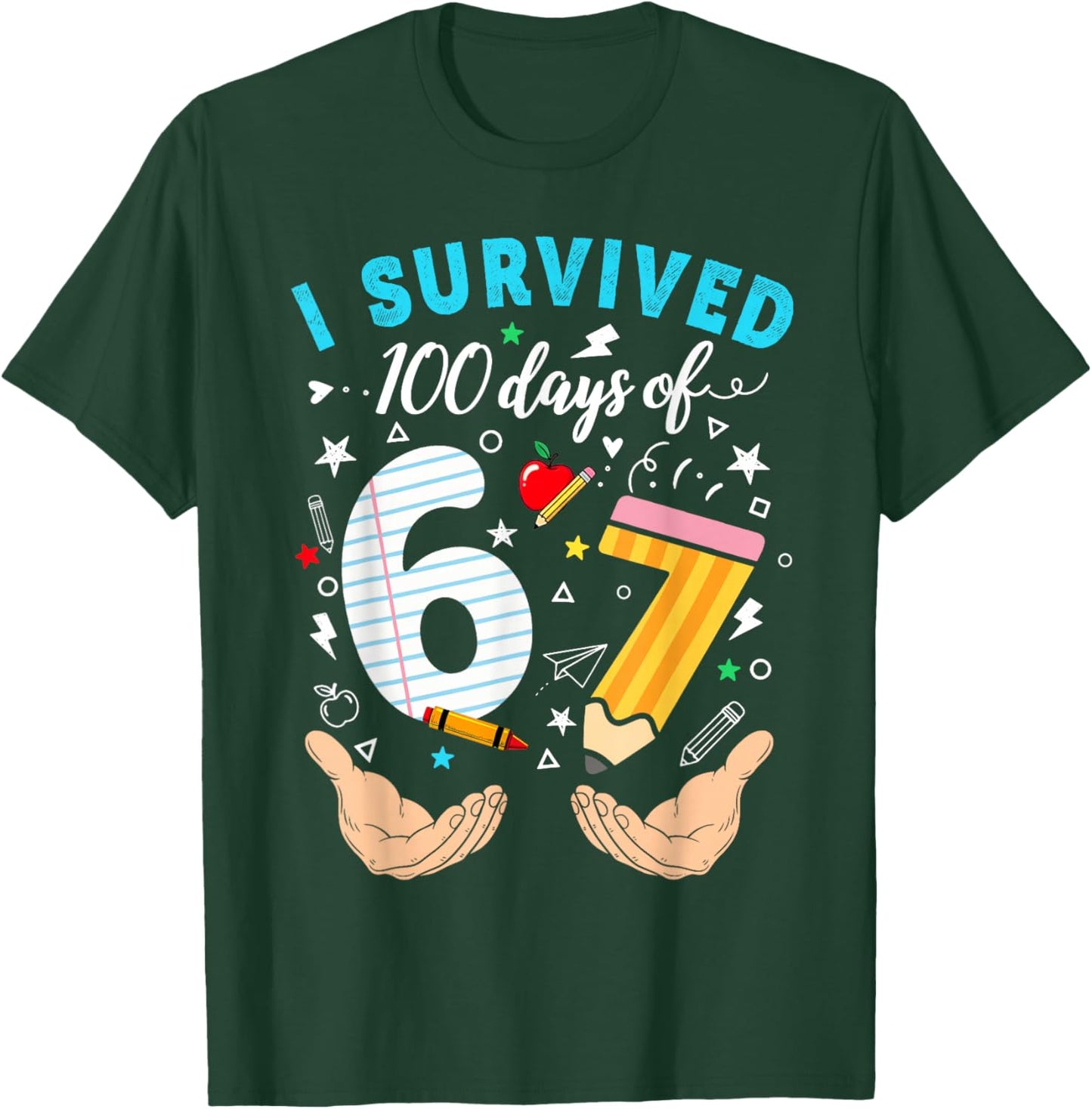 I Survived 100 Days of 67 100th Day of School Teachers Kids T-Shirt - T-Shirt | Forest