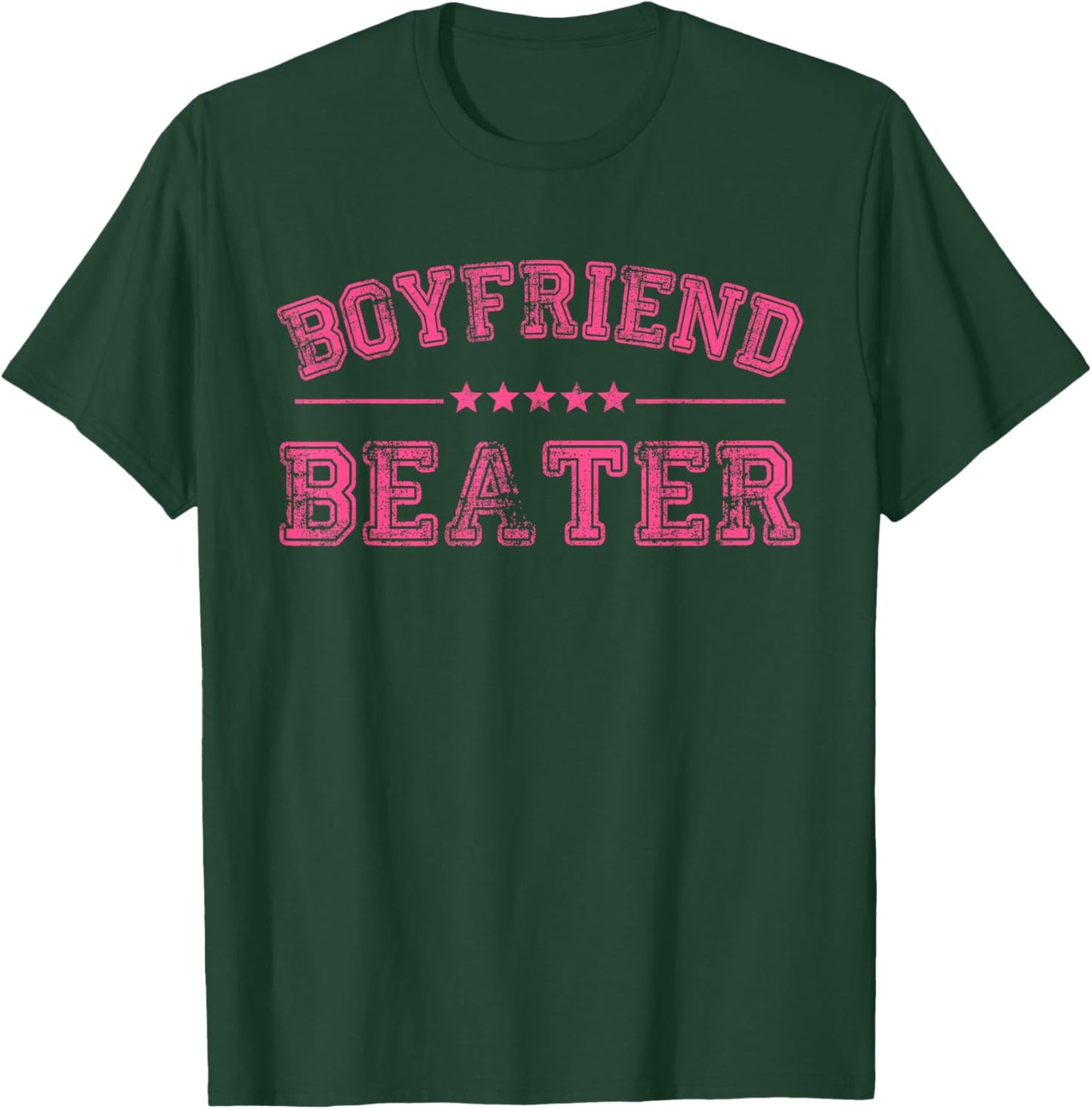 Boyfriend Beater Funny Design T-Shirt - T-Shirt | Forest