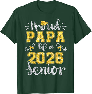 Proud Papa of A 2026 Senior Graduate 2026 T-Shirt - T-Shirt | Forest