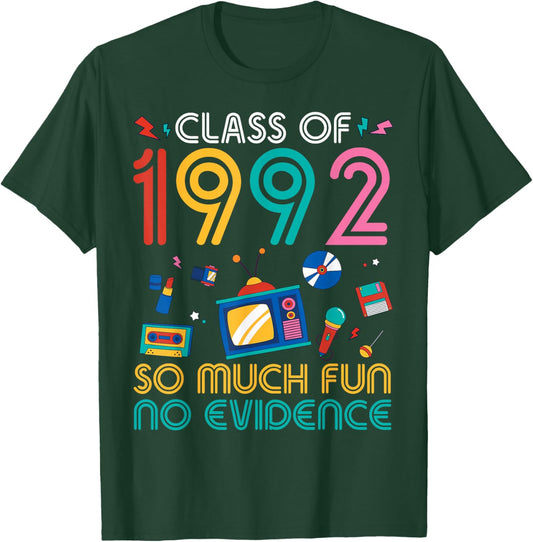 Class of 1992 So Much Fun No Evidence Reunion Students T-Shirt - T-Shirt | Forest