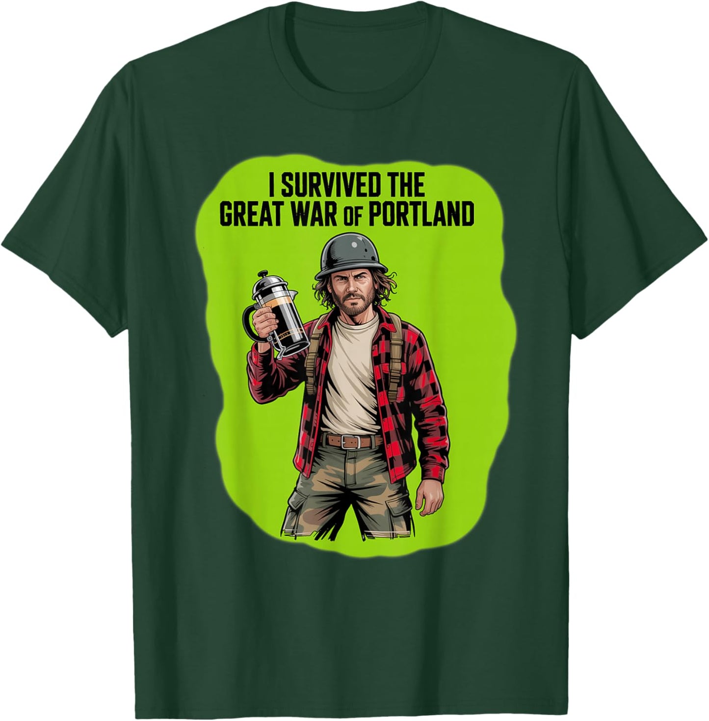 I Survived The Great WAR of Portland Oregon T-Shirt - T-Shirt | Forest