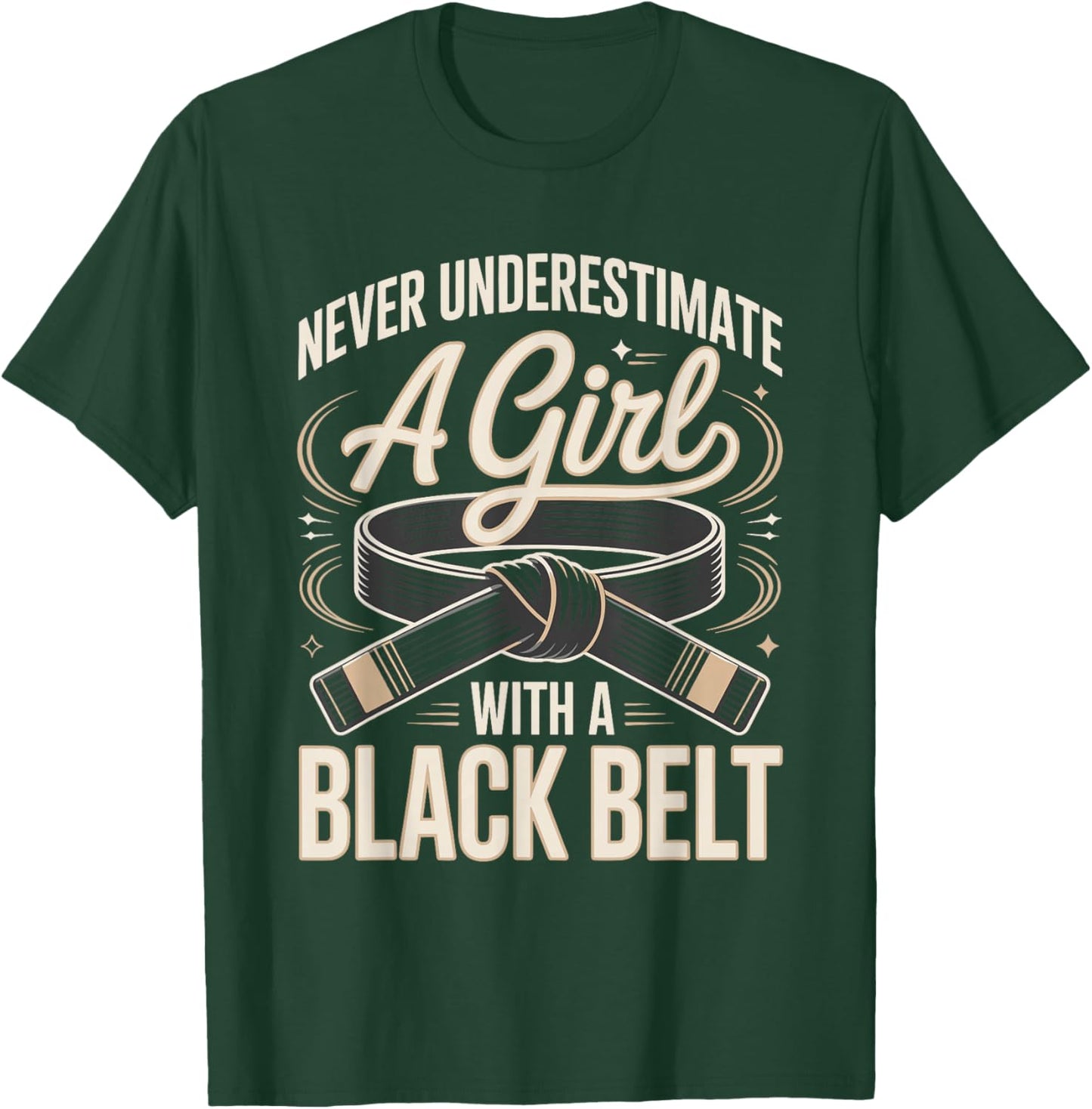 Never Underestimate A Girl with A Black Belt Karate T-Shirt - T-Shirt | Forest