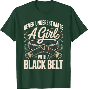 Never Underestimate A Girl with A Black Belt Karate T-Shirt - T-Shirt | Forest