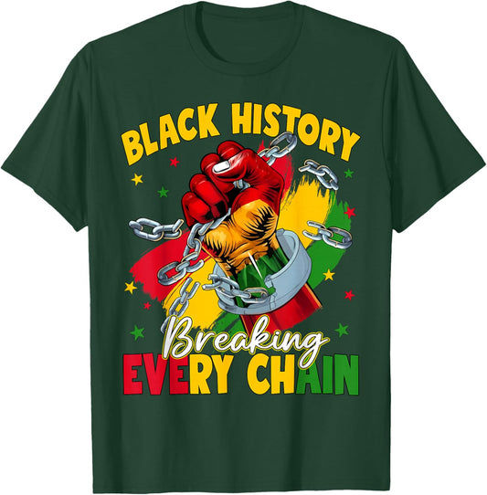 Black History Breaking Every Chain Black History Month Men T-Shirt - T-Shirt | Forest