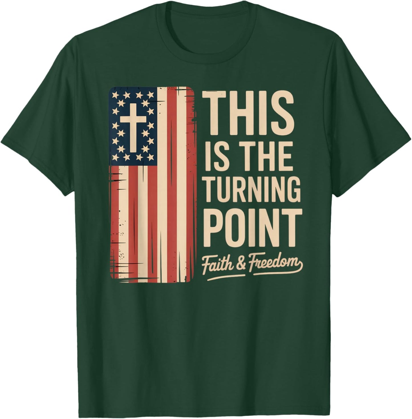 This is The Turning Point Patriotic Faith USA T-Shirt - T-Shirt | Forest