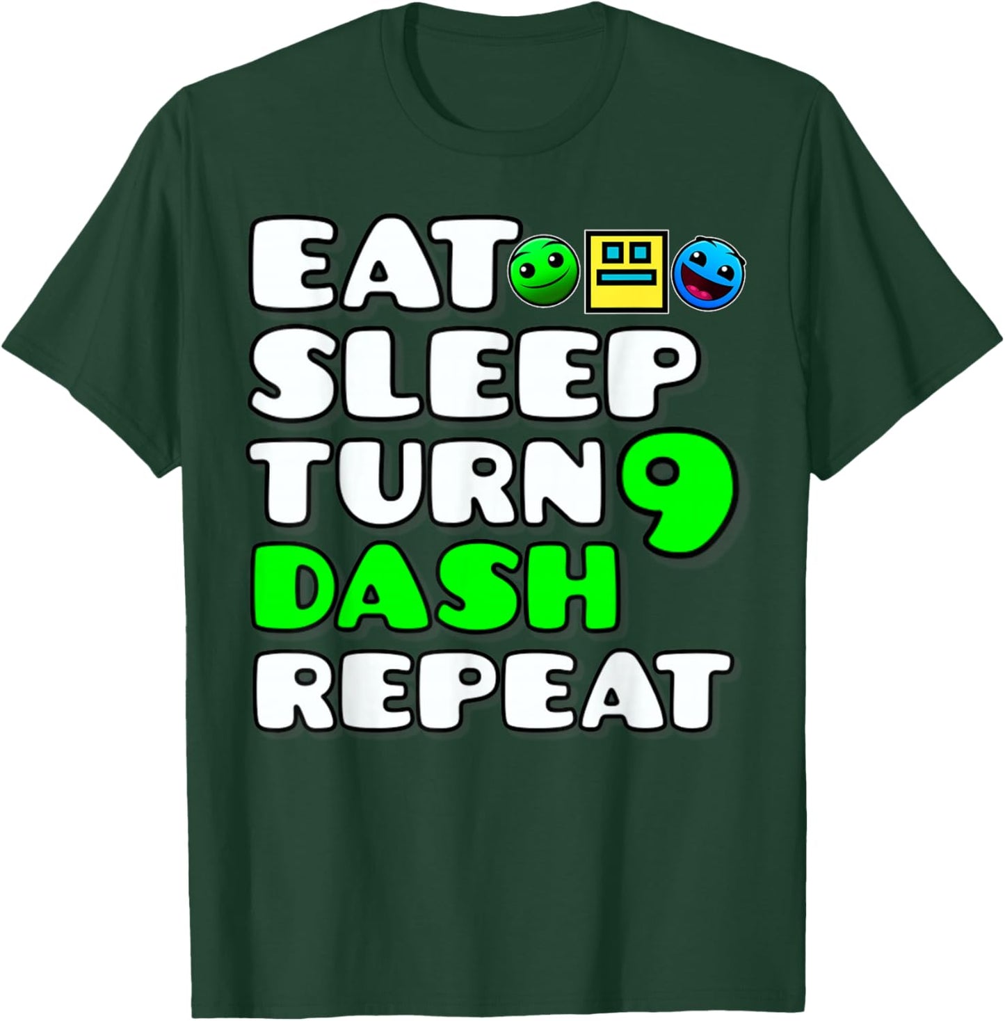 Eat Sleep Turn 9th Birthday Dash Repeat Video Game Geometry T-Shirt - T-Shirt | Forest
