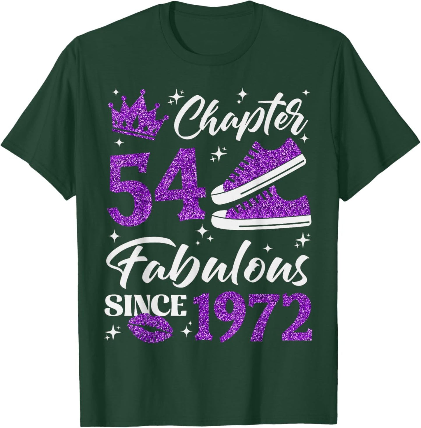 Chapter 54 Fabulous Since 1972 54th Birthday Women Lady T-Shirt - T-Shirt | Forest
