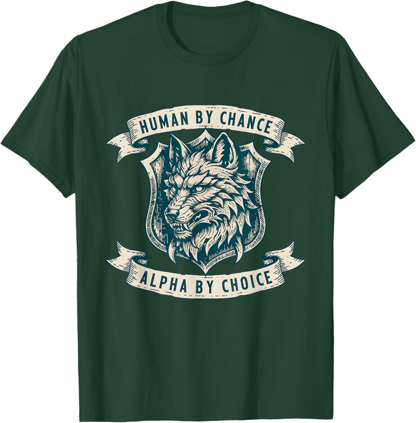 Human by Chance Alpha by Choice Wolf Meme Y2K Weird Cringy T-Shirt - T-Shirt | Forest
