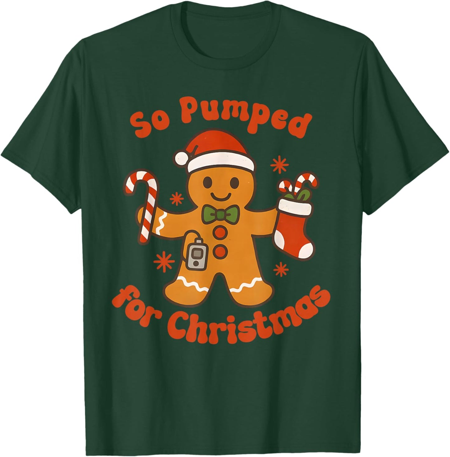 So Pumped for Christmas Gingerbread Diabetic Awareness T-Shirt - T-Shirt | Forest