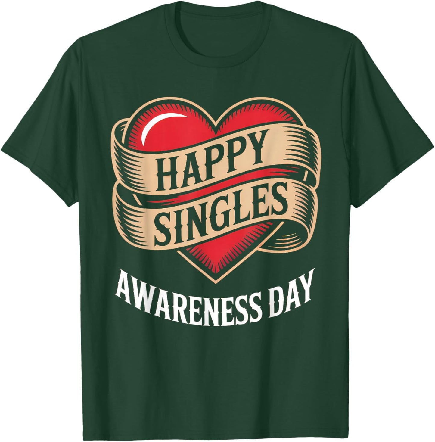 Happy Singles Awareness Day Heart Banner T-Shirt - T-Shirt | Forest