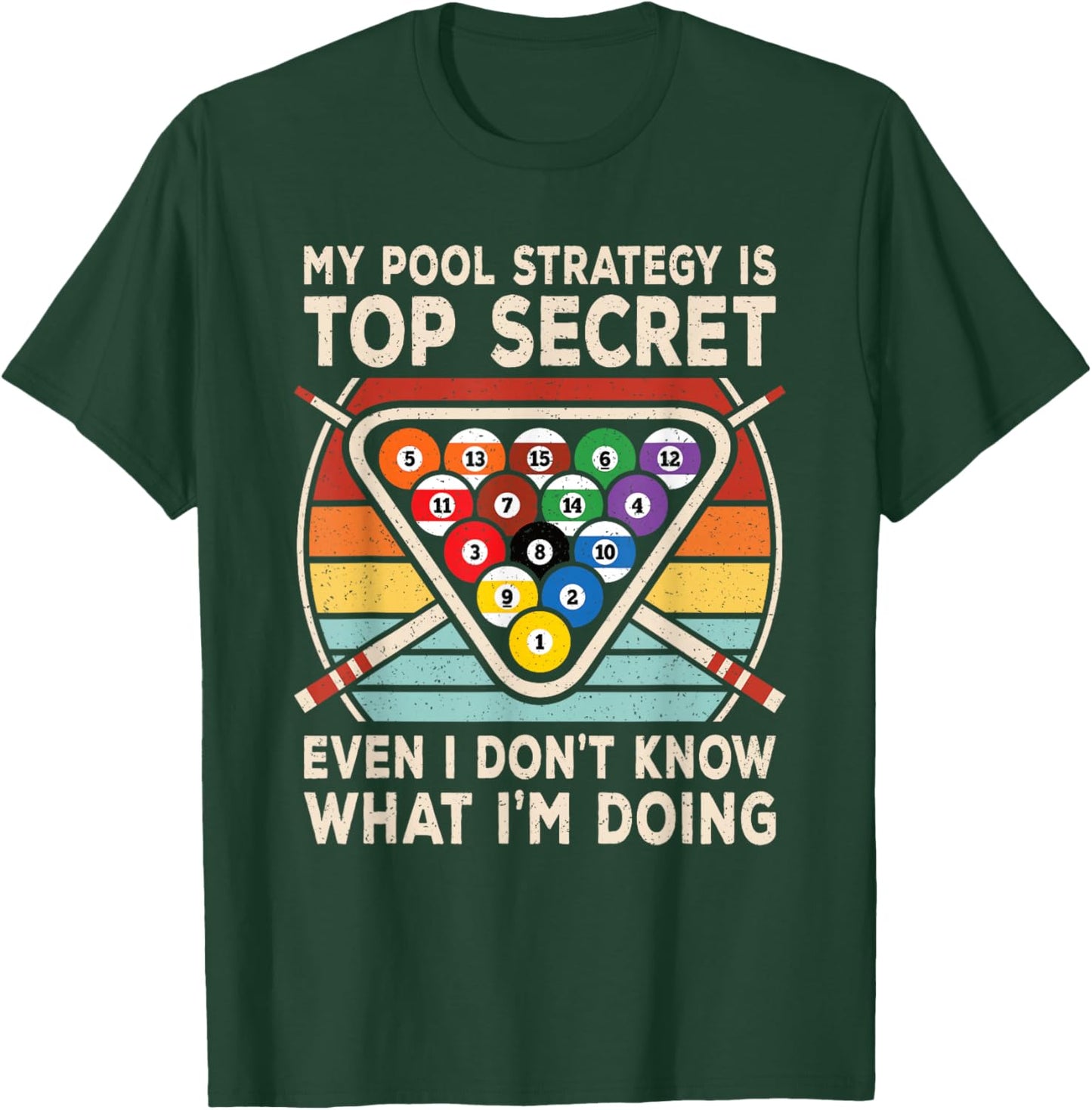 My Pool Strategy is Top Secret Funny Billiard Men Boys T-Shirt - T-Shirt | Forest