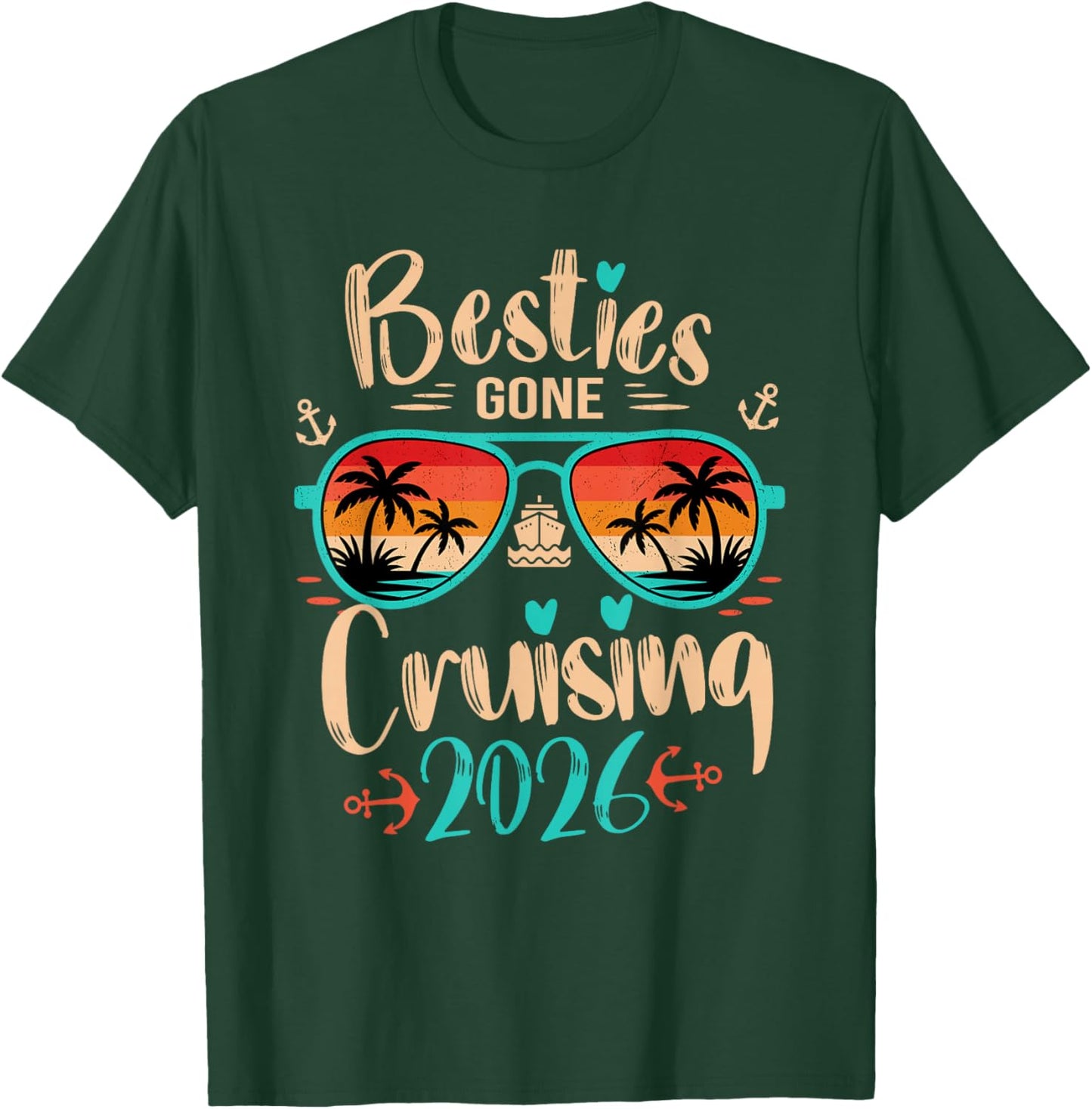 Besties Gone Cruising 2026 Matching Friends Girls Cruise T-Shirt - T-Shirt | Forest