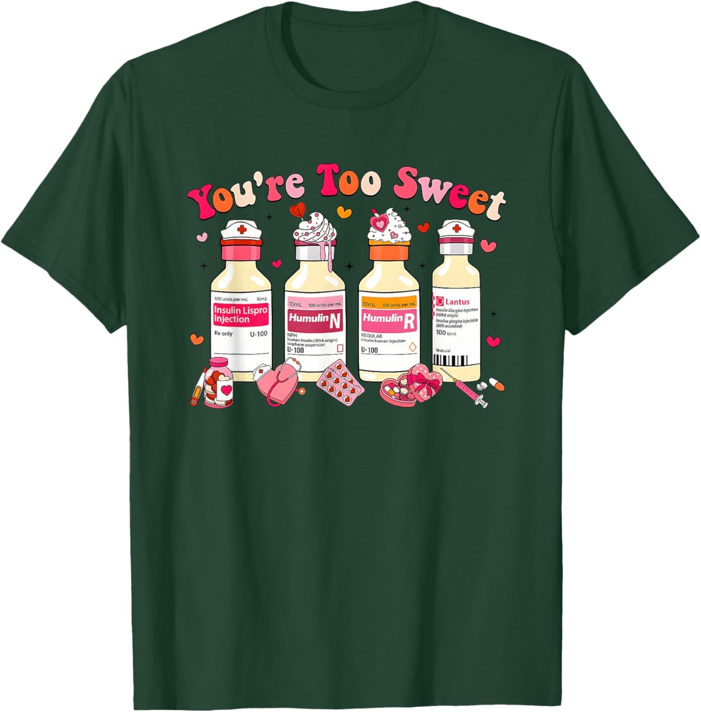 You’re Too Sweet Valentine’s Day T-Shirt - T-Shirt | Forest
