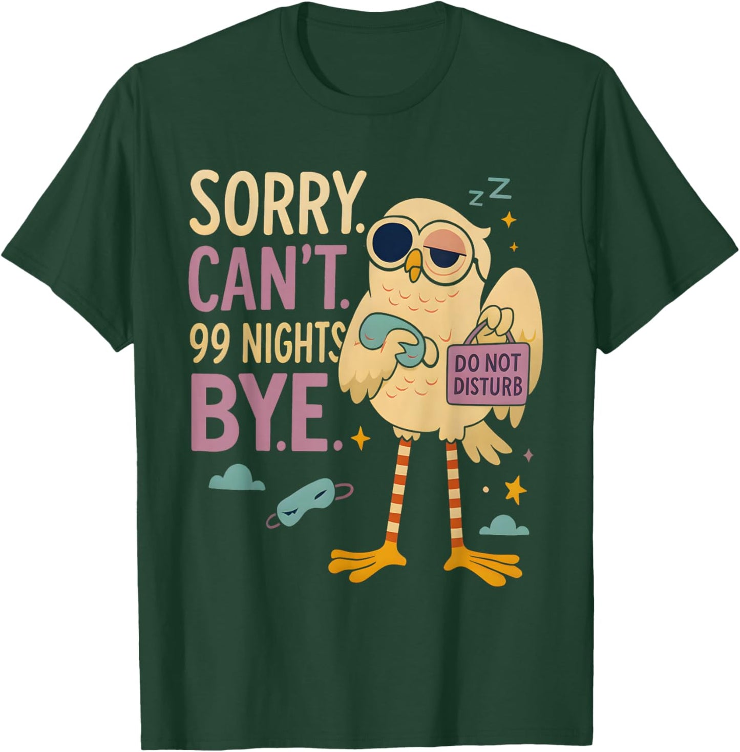 Sorry Can’t 99 Nights Bye, A Fox in The Forest Gamer Merch T-Shirt - T-Shirt | Forest